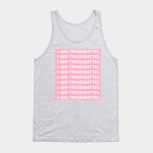 1-800-TRIXIEMATTEL Tank Top